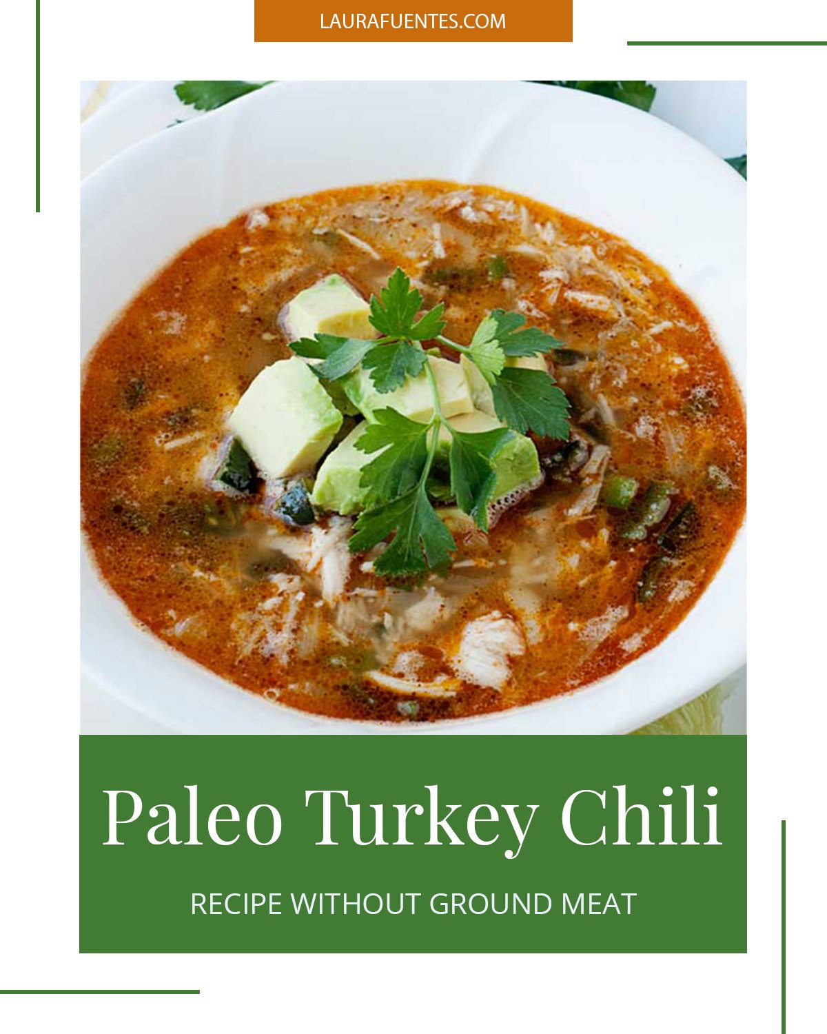 Leftover Turkey Chili Recipe Laura Fuentes