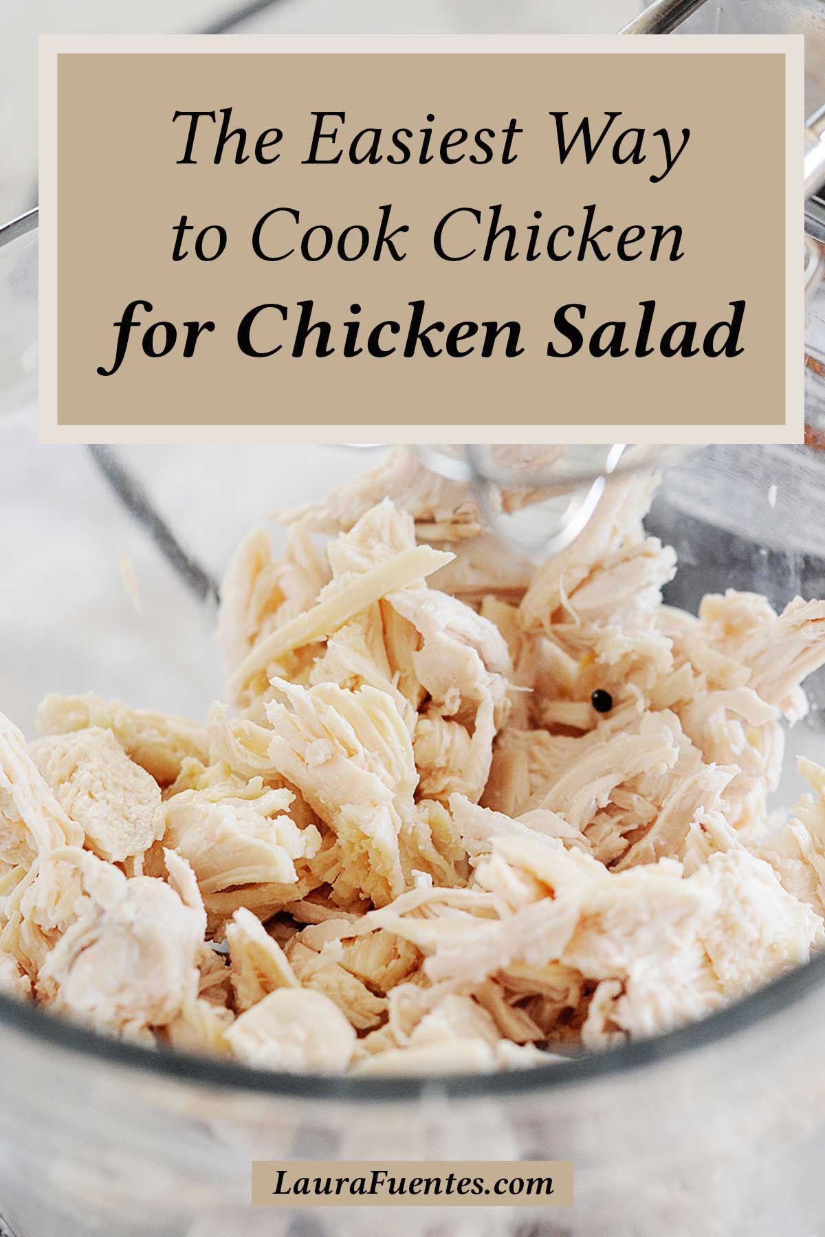 Cook Chicken Like THIS for the BEST Chicken Salad Laura Fuentes