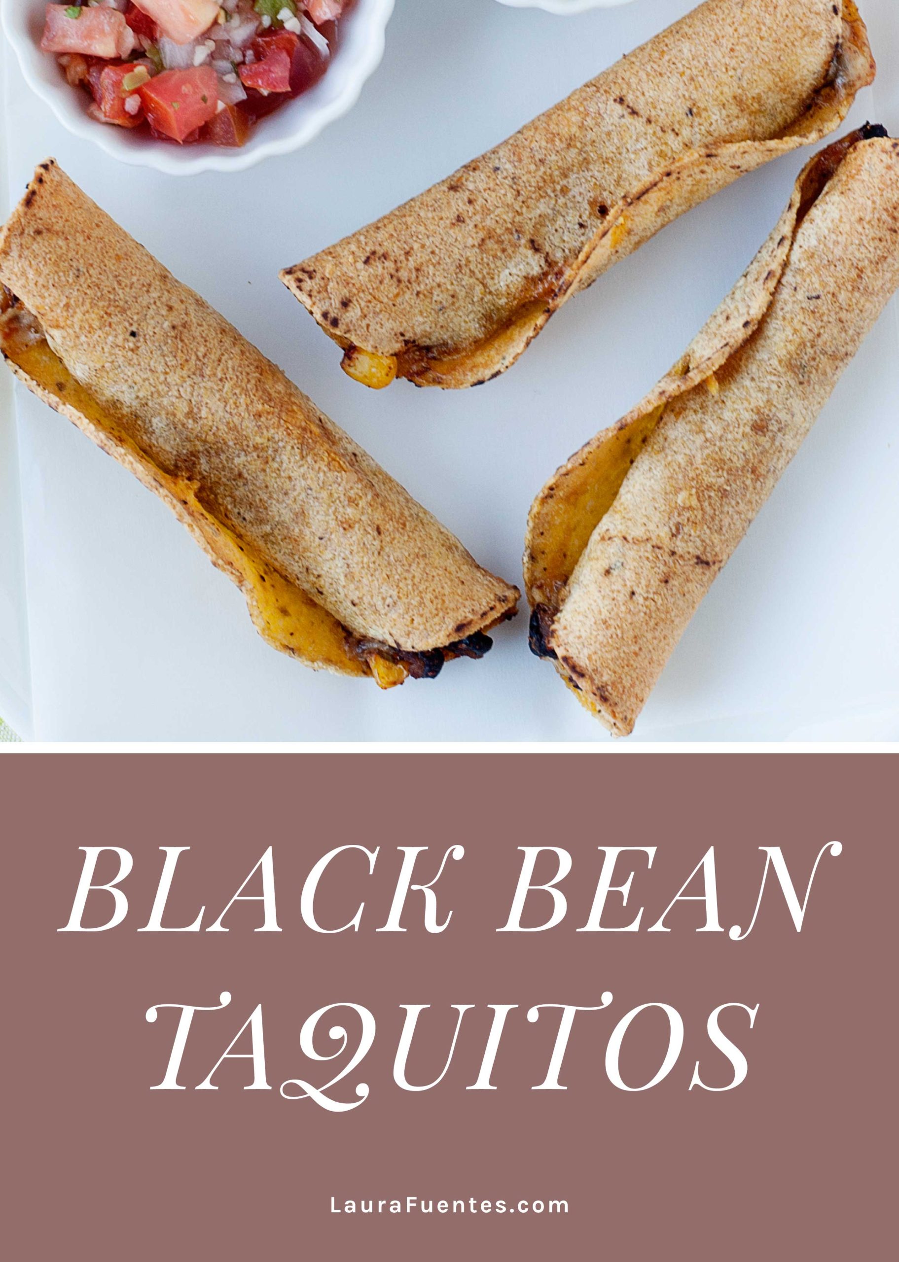 Easy Baked Black Bean Taquitos Laura Fuentes