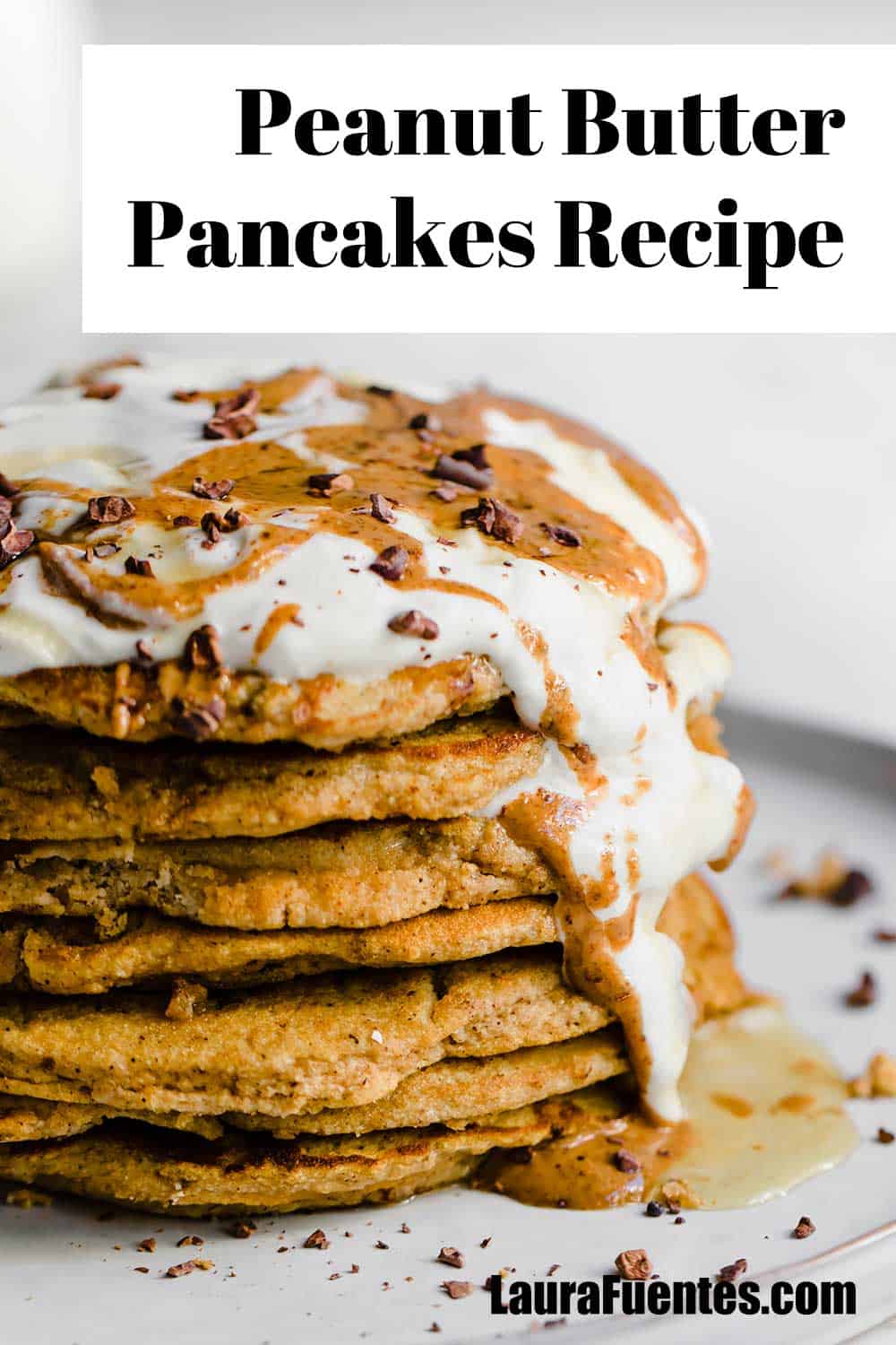 Fluffy & Delish Peanut Butter Pancakes | Laura Fuentes