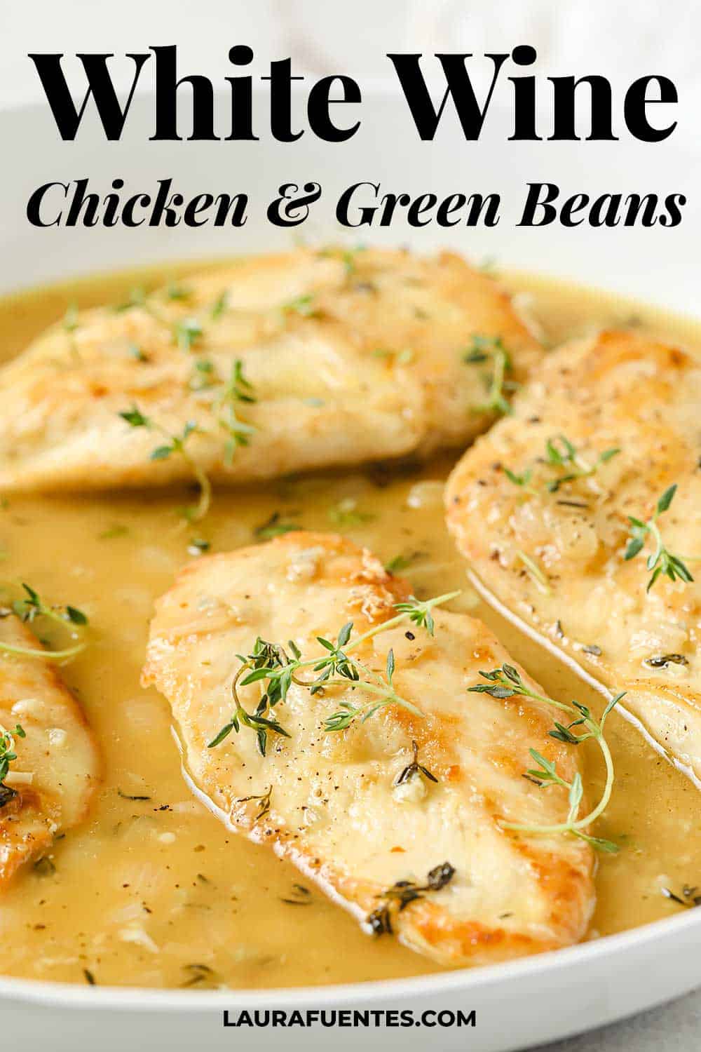White Wine Chicken with Green Beans Laura Fuentes