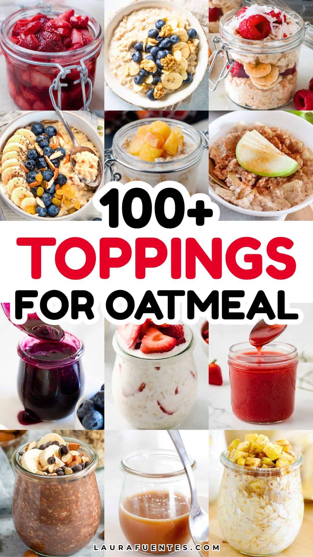 Toppings Names 100 of the BEST Oatmeal Toppings | Laura Fuentes