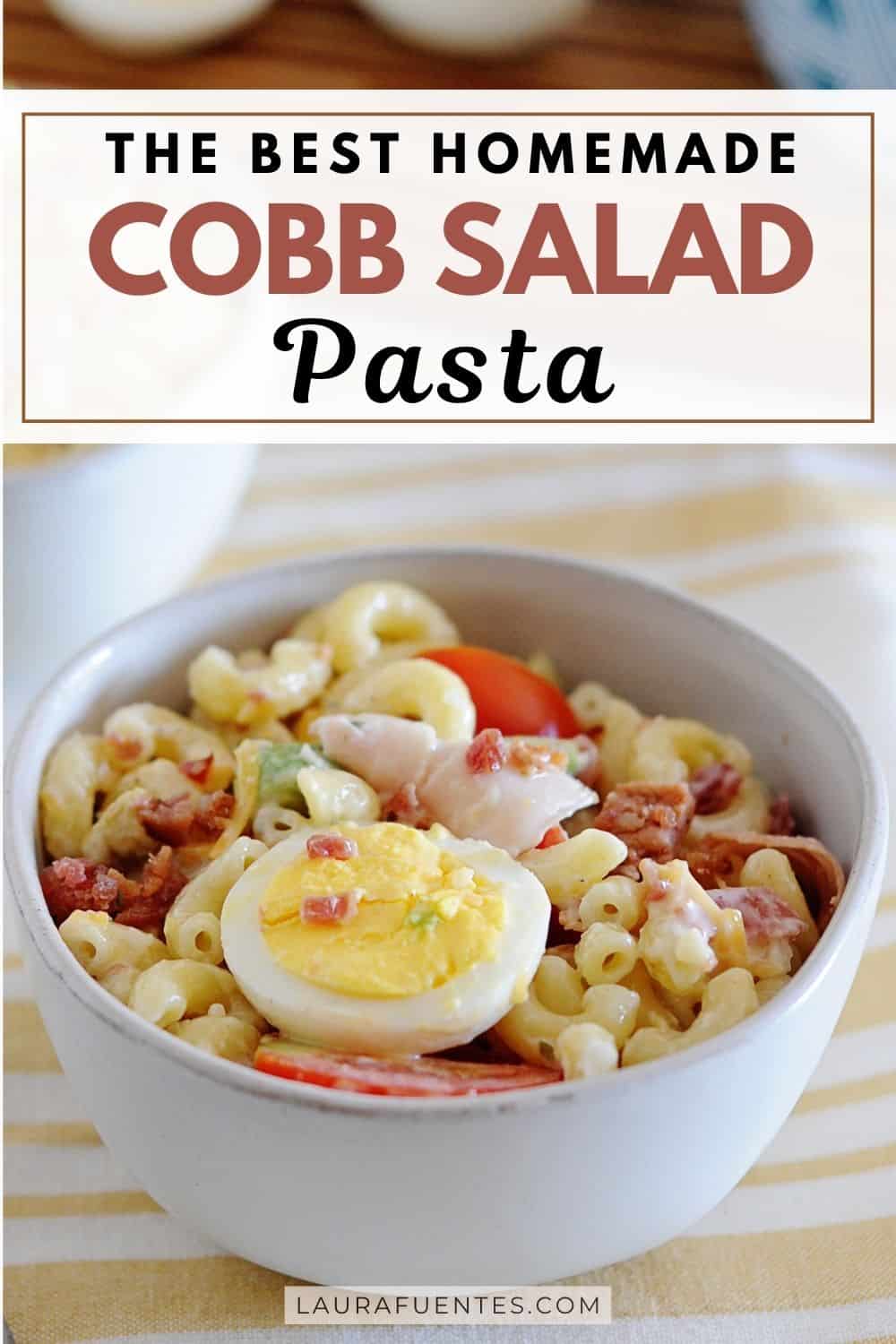 Cobb Pasta Salad with Bacon & Ranch | Laura Fuentes