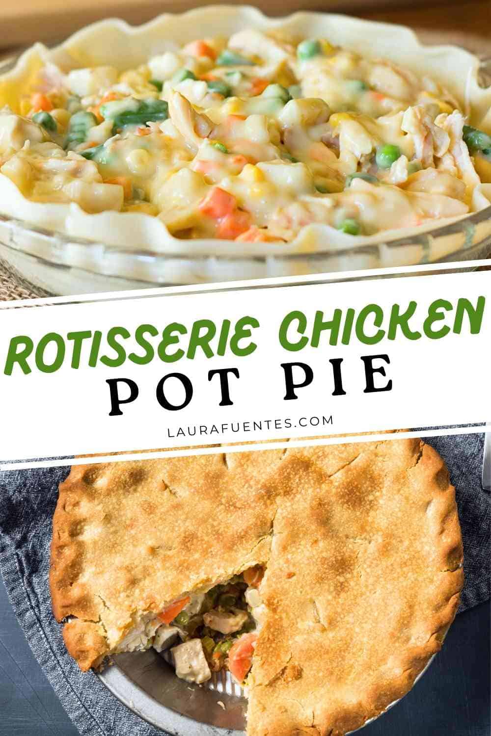 Chicken Roti Pie Rotisserie Chicken Pot Pie | Laura Fuentes